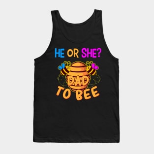 He Or She Dad To Bee Kids Gift Tank Top